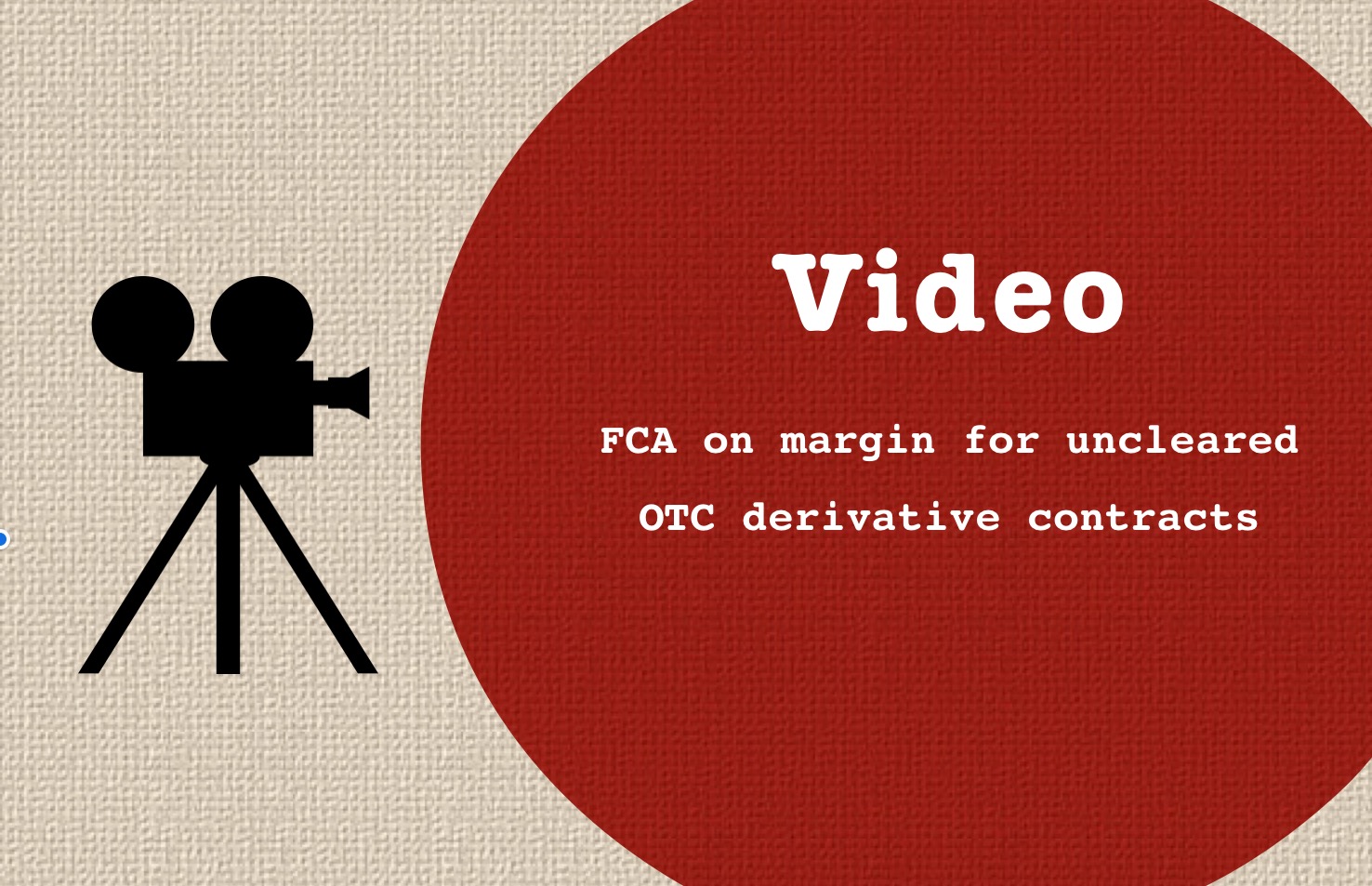 fca video Margin uncleared OTC derivative contracts